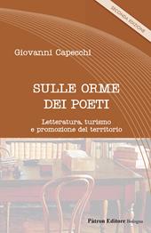 Sulle orme dei poeti. Letteratura, turismo e promozione del territorio